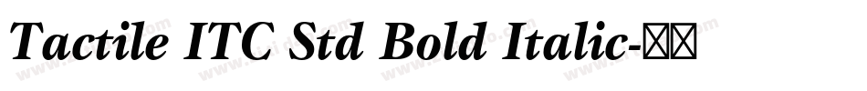 Tactile ITC Std Bold Italic字体转换